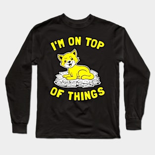 I'm On Top Of Things Long Sleeve T-Shirt